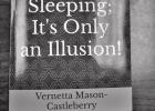 Daingerfield Junior High School teacher Vernetta Castleberry can now add published author to her resume after her book, “Sis, Stop Sleeping; it’s Only an Illusion” was published recently. COURTESY PHOTO Local educator publishes book aimed at