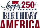 Celebrating 250 years of independence